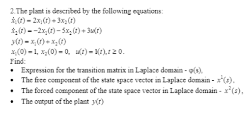 Solved 2.The plant is described by the following | Chegg.com