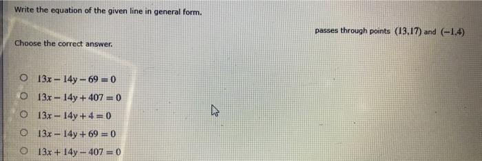 Solved Write the equation of the given line in general form. | Chegg.com