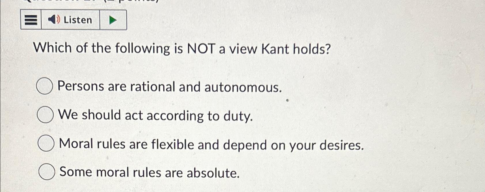 Solved ListenWhich of the following is NOT a view Kant | Chegg.com