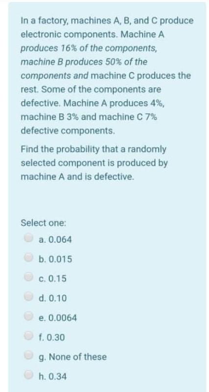 Solved In A Factory, Machines A, B, And C Produce Electronic | Chegg.com