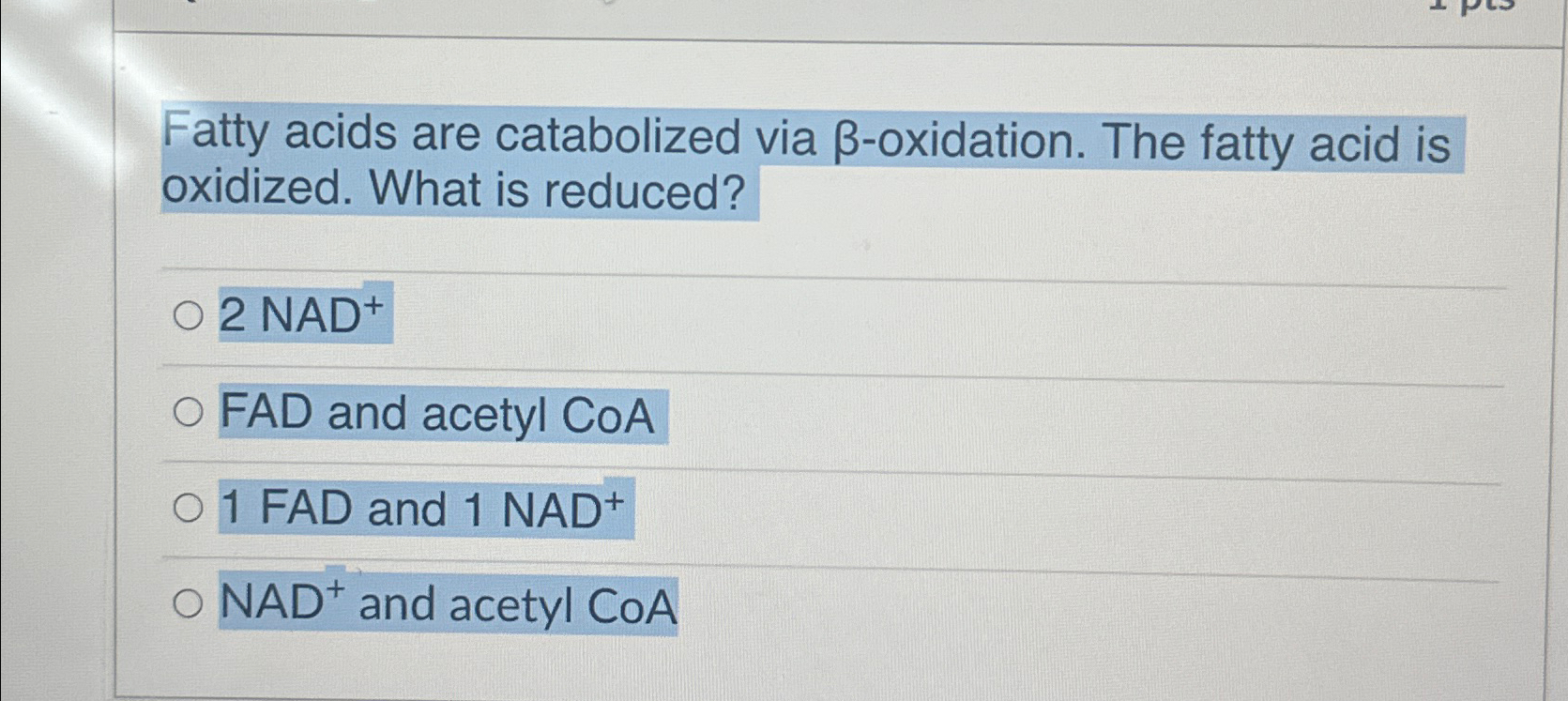 Solved Fatty acids are catabolized via βoxidation. The