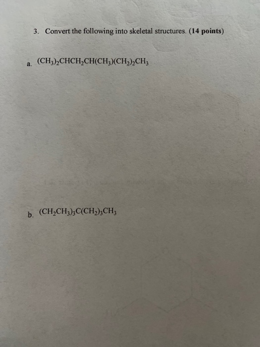 Solved Convert the following into Skeletal Structures. | Chegg.com