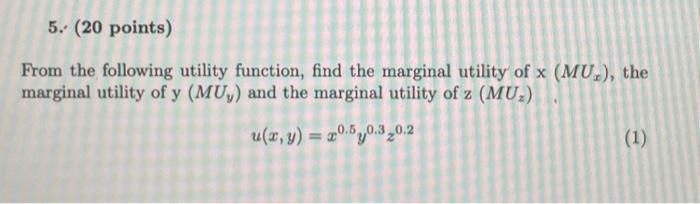 Solved From the following utility function, find the | Chegg.com