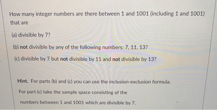 Solved How many integer numbers are there between 1 and 1001 | Chegg.com
