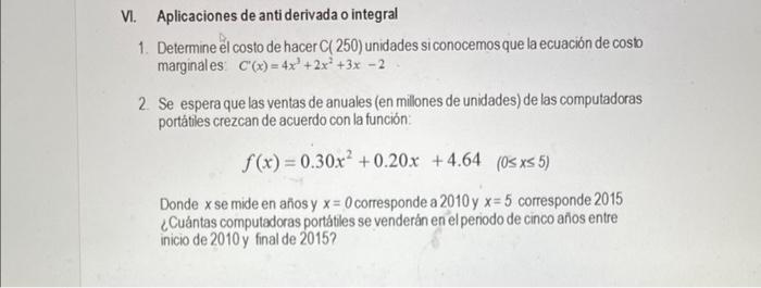 I. Aplicaciones de anti derivada o integral 1. Determine el costo de hacer \( C(250) \) unidades siconocemos que la ecuación