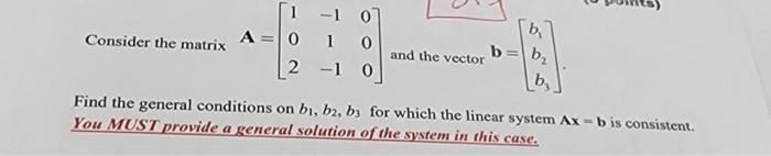 Solved Consider the matrix A = 0 1 2 and the vector b= = b、 | Chegg.com