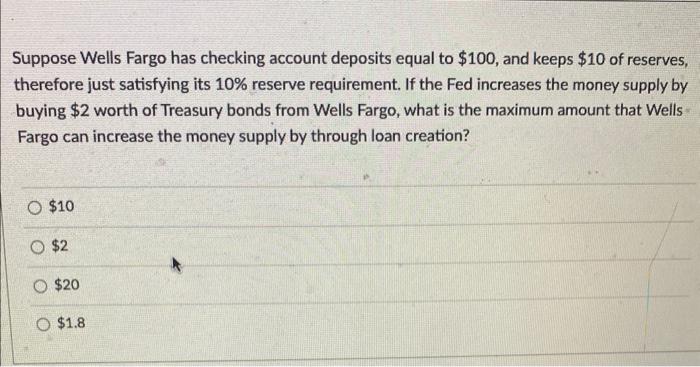 Solved Suppose Wells Fargo Has Checking Account Deposits | Chegg.com