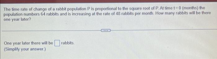Solved The time rate of change of a rabbit population P is | Chegg.com