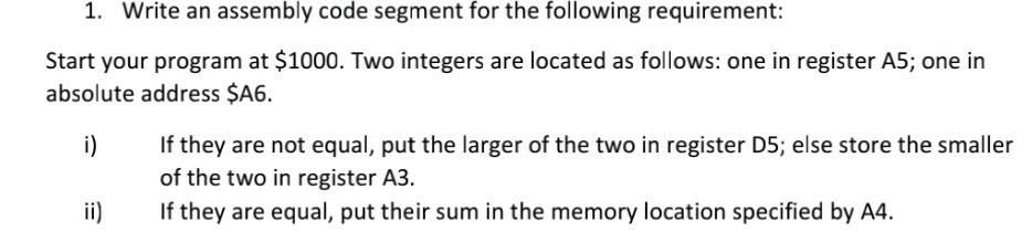 Solved 1. Write an assembly code segment for the following | Chegg.com