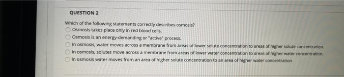 ♏ Which of the following statements correctly describes osmosis