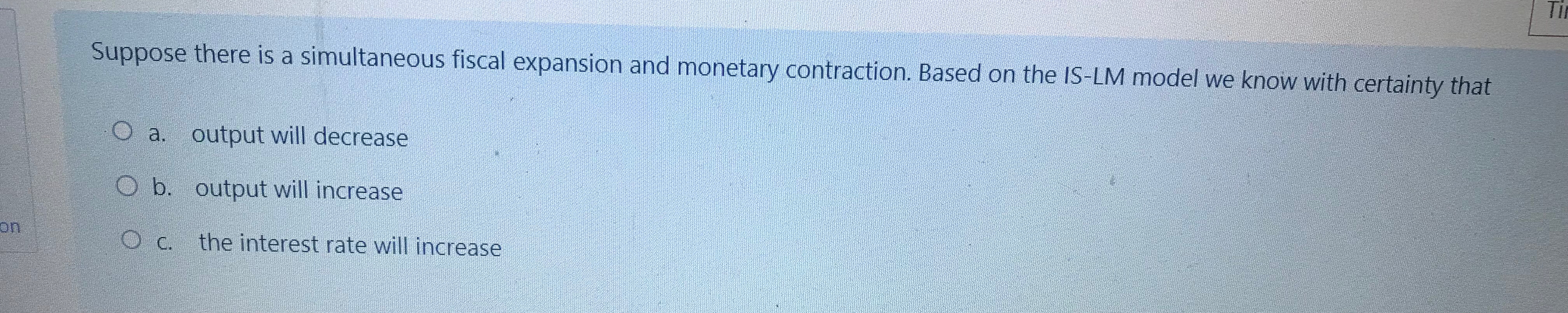 Solved Suppose there is a simultaneous fiscal expansion and | Chegg.com