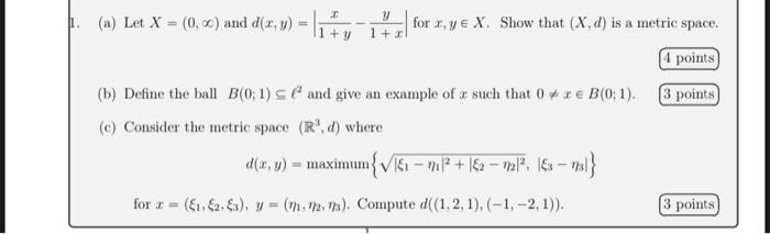 Solved y 1 + +y 1. (a) Let X = (0,00) and d(x,y) for x,y e | Chegg.com
