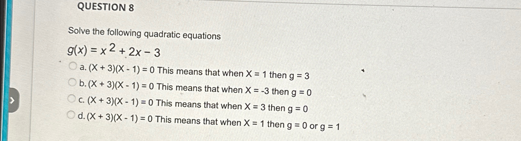 Solved QUESTION 8Solve the following quadratic | Chegg.com