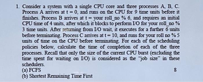 Solved 1. Consider a system with a single CPU core and three | Chegg.com
