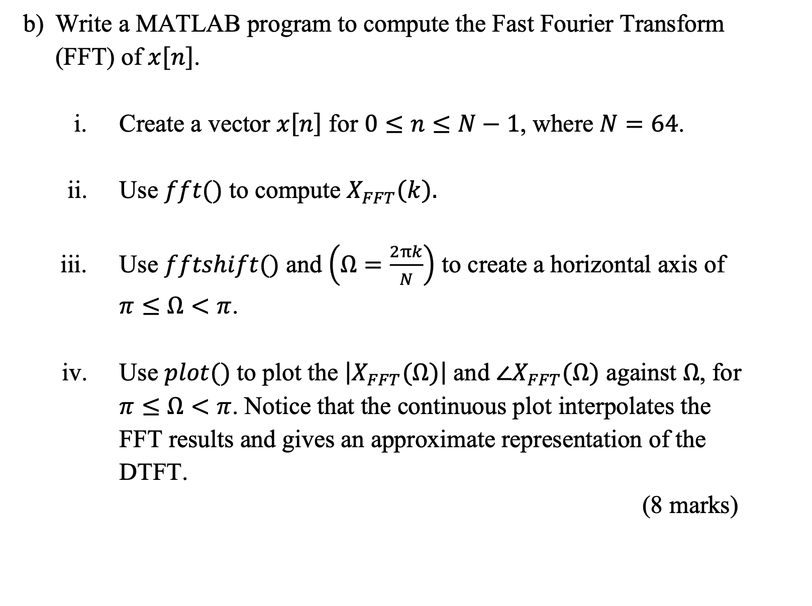 Solved b) ﻿Write a MATLAB program to compute the Fast | Chegg.com