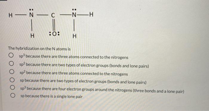 Solved H N La N Nh H 0 H The Hybridization On The N Chegg Com