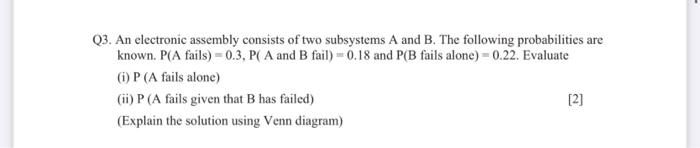 Solved Q3. An electronic assembly consists of two subsystems | Chegg.com