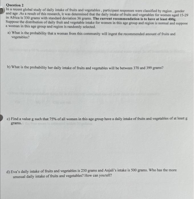 Solved Question 2 In a recent global study of daily intake | Chegg.com