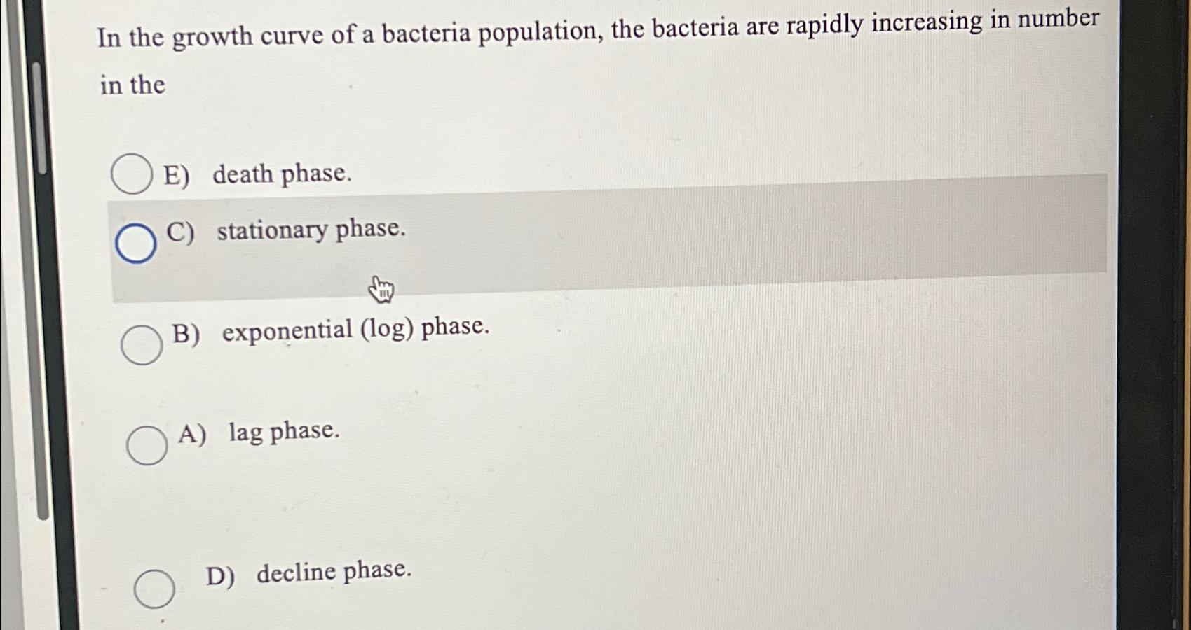 Solved In the growth curve of a bacteria population, the | Chegg.com