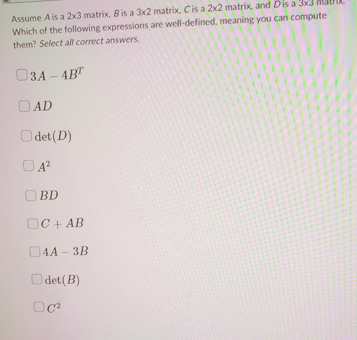 [Solved]: Assume A is a 2x3 matrix, B is a 3x2 mat