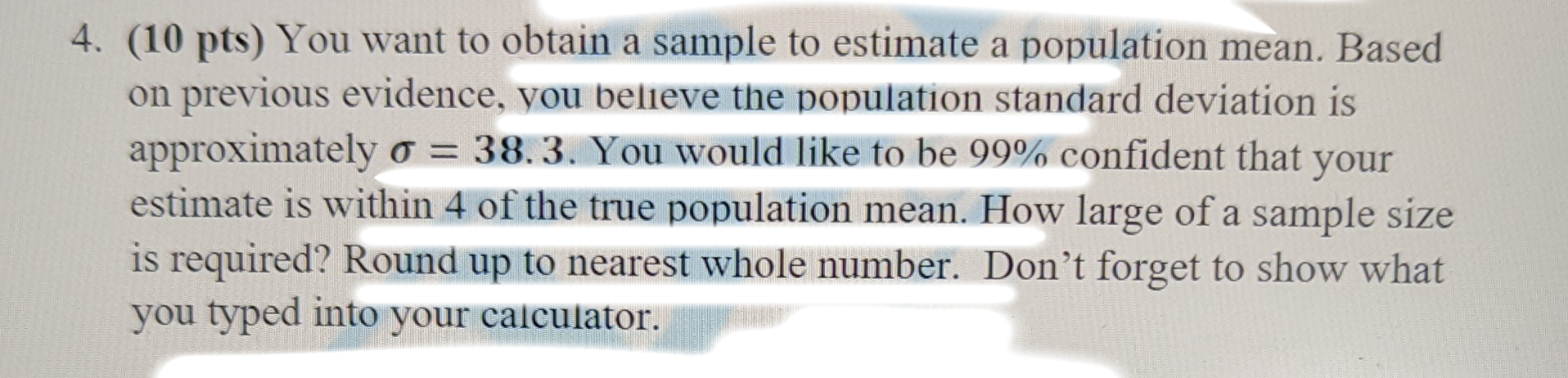 Solved 4. (10pts) You want to obtain a sample to estimate a | Chegg.com