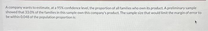 Solved A company wants to estimate, at a 95% confidence | Chegg.com