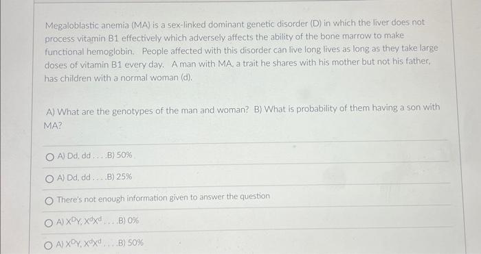 Solved Megaloblastic Anemia Ma Is A Sex Linked Dominant 1824