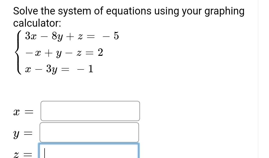 Solved Solve the system of equations using your graphing | Chegg.com