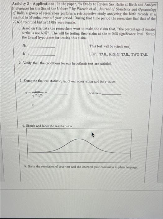 Activity 3 - Application: In the paper A Study to Review Sex Ratio at Birth and Analyze
Preferences for the Sex of the Unborn