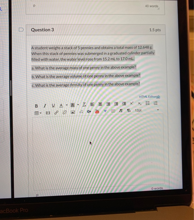 Solved р 40 words D Question 3 1.5 pts A student weighs a | Chegg.com