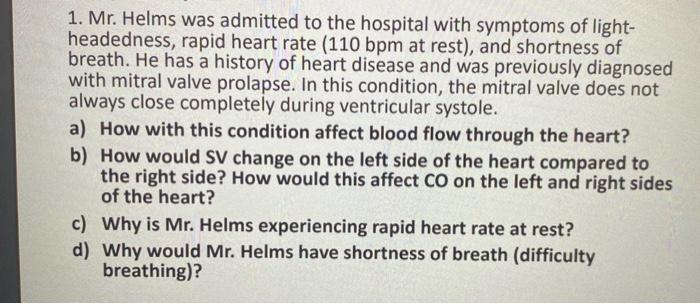 Solved 1. Mr. Helms was admitted to the hospital with | Chegg.com