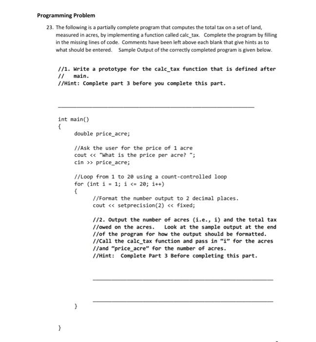 Solved Programming Problem 23. The following is a partially | Chegg.com