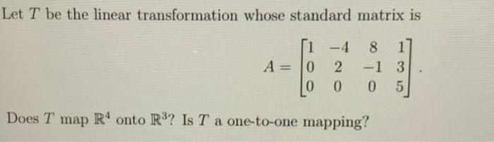 Solved Let T be the linear transformation whose standard | Chegg.com