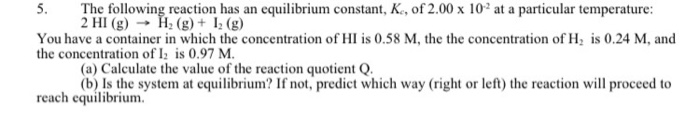 Solved 5. The following reaction has an equilibrium | Chegg.com