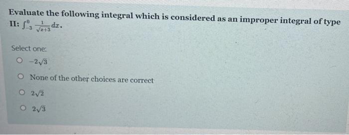 Solved Evaluate The Following Integral Which Is Considered | Chegg.com