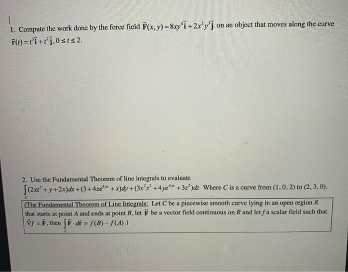 Solved 1 Compute The Work Done By The Force Field F X Y Chegg Com