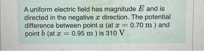 Solved A uniform electric field has magnitude E and is | Chegg.com