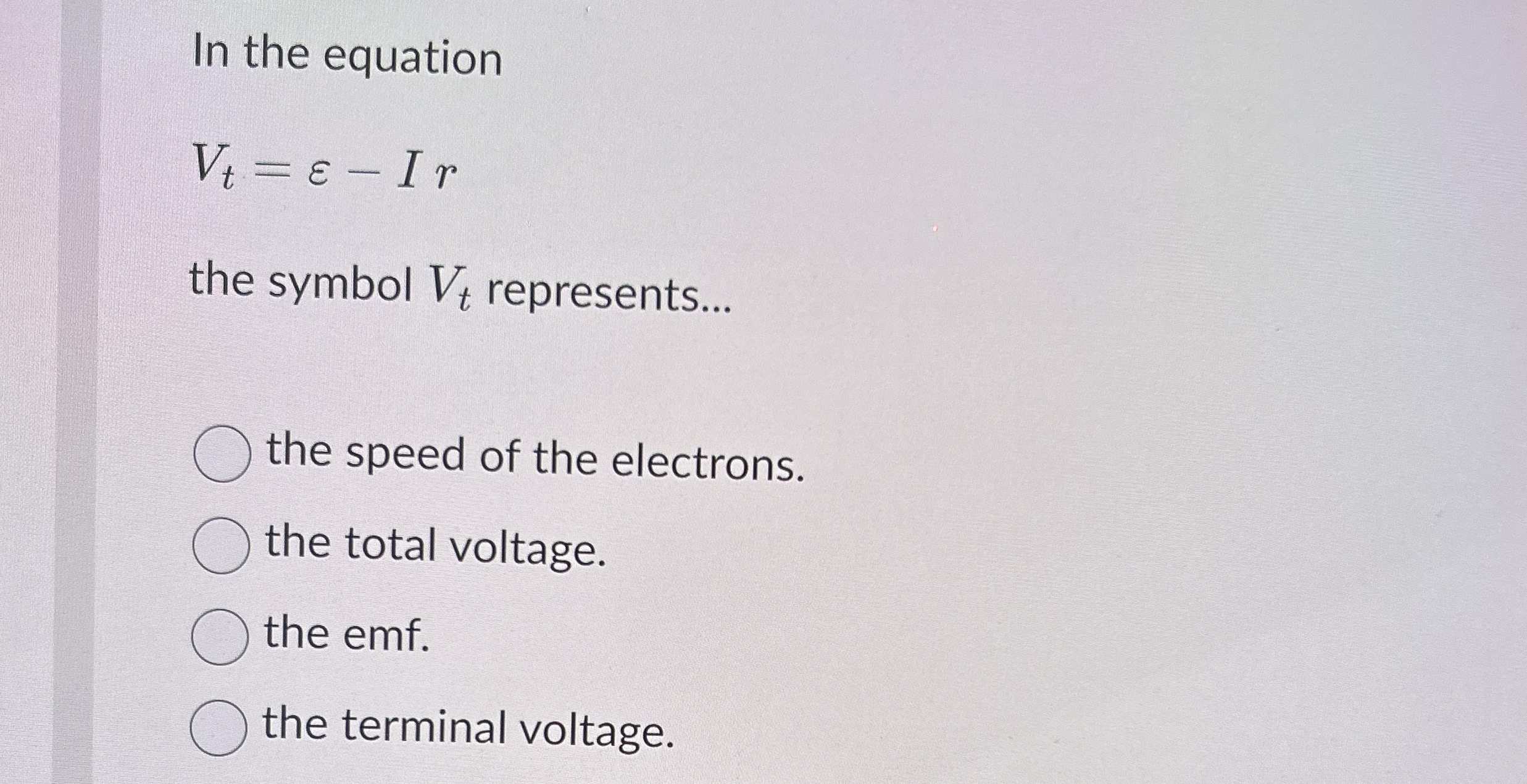 Solved In the equationVt=ε-Irthe symbol Vt ﻿represents...the | Chegg.com