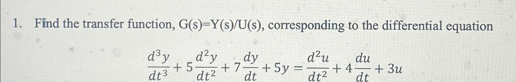 Solved Find the transfer function, G(s)=YsU(s), | Chegg.com