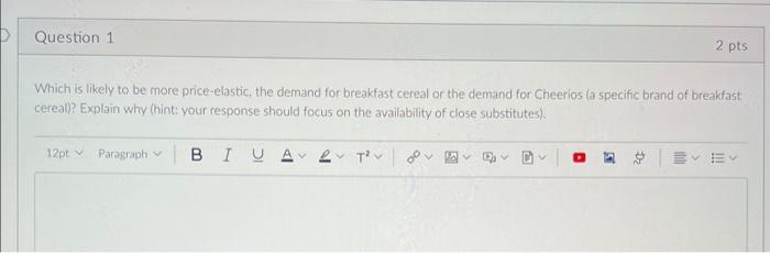 Solved Question 1 2 Pts Which Is Likely To Be More Price | Chegg.com