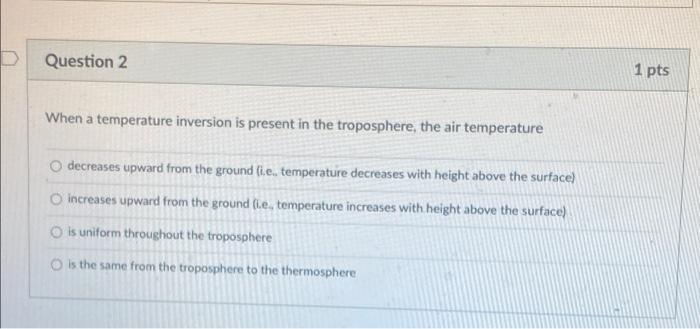 Solved D Question 2 1 pts When a temperature inversion is | Chegg.com