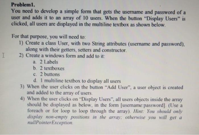 Solved Problem1. You need to develop a simple form that gets | Chegg.com