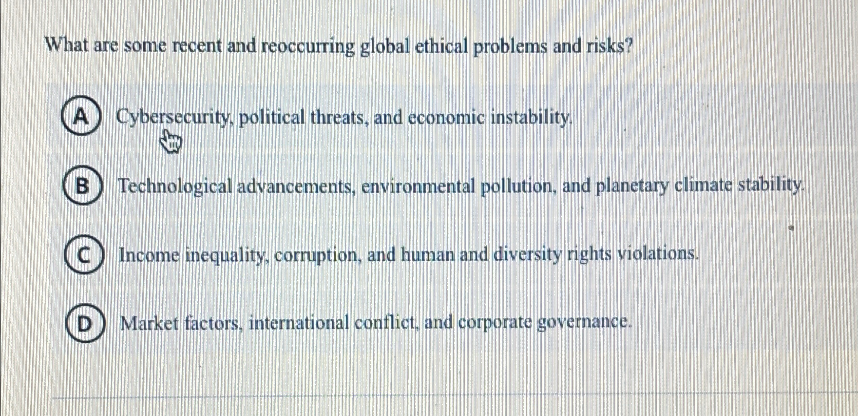 Solved What are some recent and reoccurring global ethical | Chegg.com