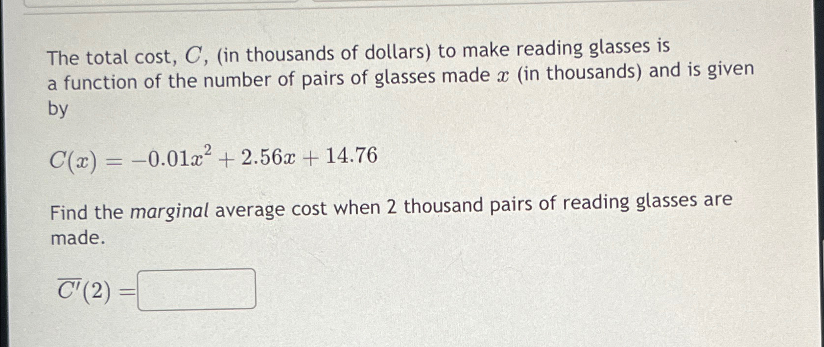 Solved The total cost, C, (in thousands of dollars) ﻿to make | Chegg.com