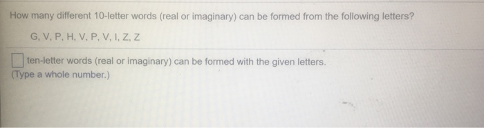 Solved How Many Different 10 letter Words real Or Chegg