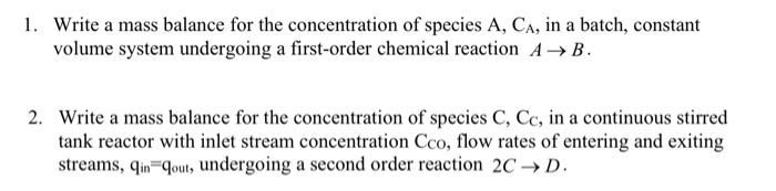 Solved 1. Write A Mass Balance For The Concentration Of | Chegg.com