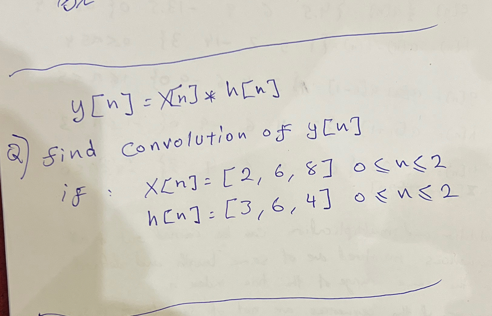 Solved Y[n] X[n] H[n]q ﻿find Convolution Of Y[n]if