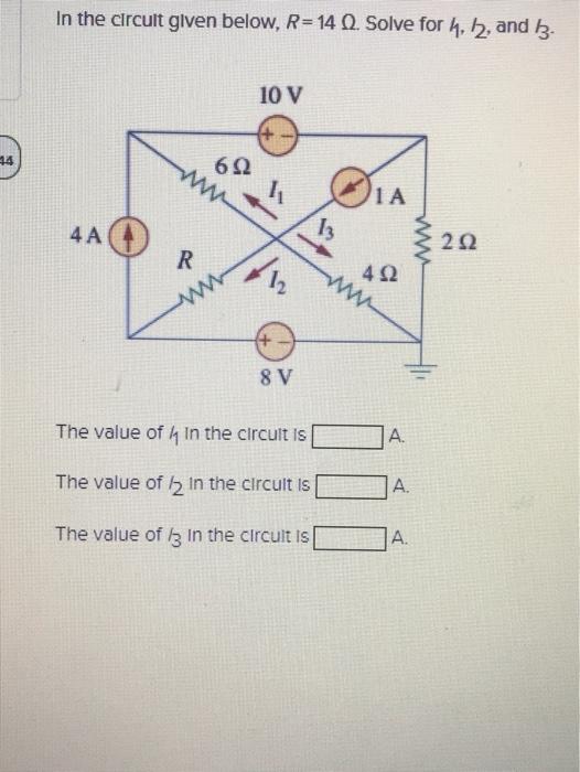 Solved In the circult given below, R= 14. Solve for 4, 12, | Chegg.com