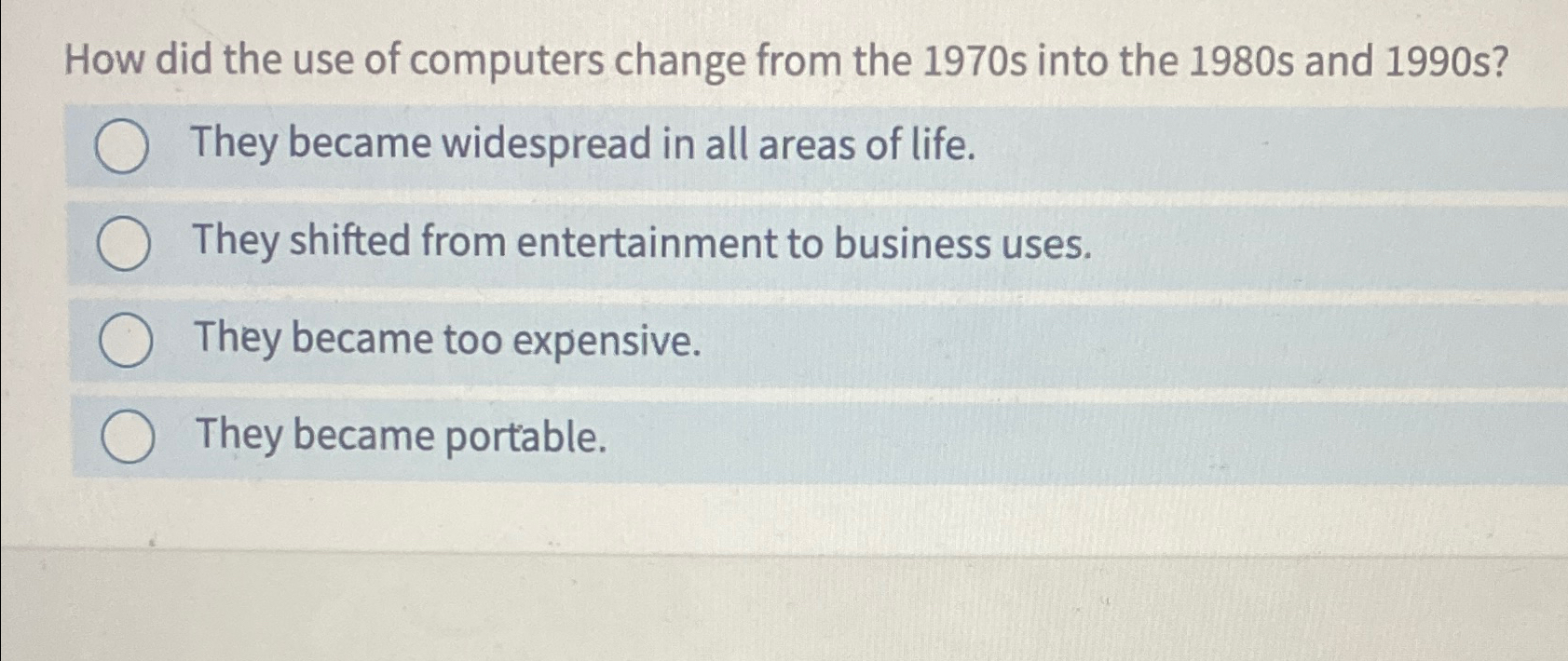 Solved How did the use of computers change from the 1970 ﻿s | Chegg.com