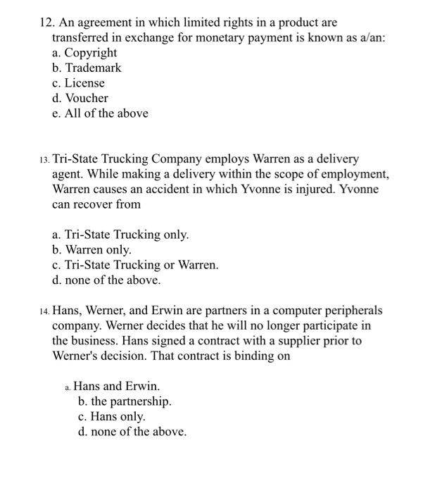 Solved 12. An agreement in which limited rights in a product